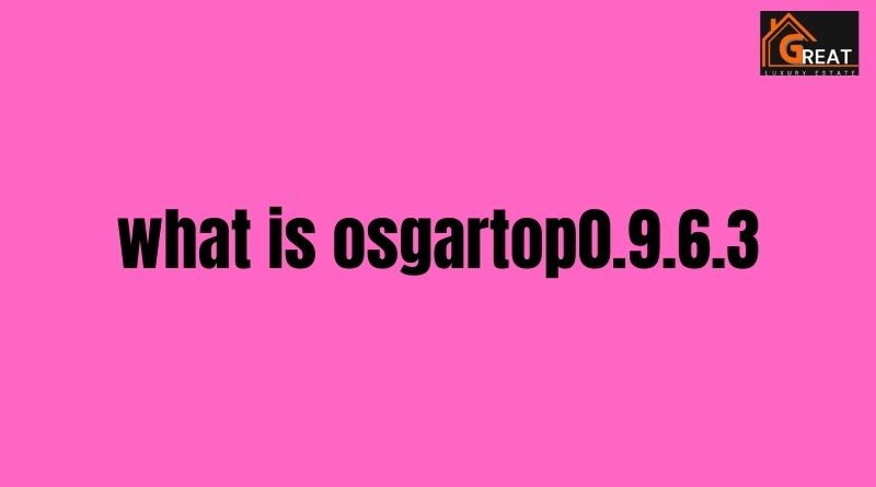 what is osgartop0.9.6.3